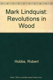 Mark Lindquist: Revolutions in Wood