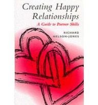 Creating Happy Relationships: A Guide to Partner Skills