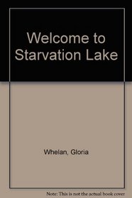 Welcome to Starvation Lake (A Stepping Stone Book(TM))