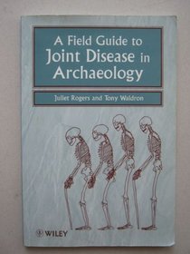 A Field Guide to Joint Disease in Archaeology