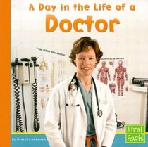 A Day in the Life of a Doctor (First Facts)