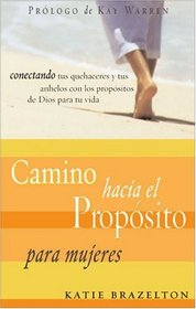 Camino Hacia El Proposito Para Mujeres (Pathway to Purpose)