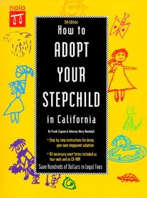 How to Adopt Your Stepchild in California (How to Adopt Your Stepchild in California, 5th ed)