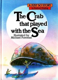 The Crab That Played With the Sea (Just So Stories)
