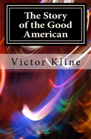 The Story of the Good American