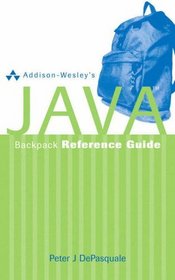 Absolute Java: AND Addison-Wesley's Java Backpack Reference Guide