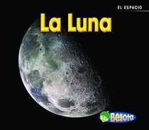 La luna (Moon) (Bellota) (Spanish Edition)