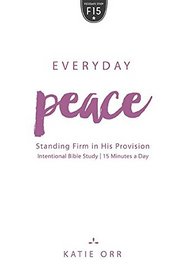 Everyday Peace: Standing Firm in His Provision