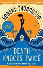 Death Knocks Twice (Death in Paradise, Bk 3)