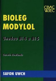 Bioleg Modylol: Unedau B14 a B15