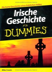 Irische Geschichte fur Dummies (German Edition)
