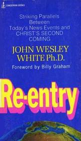 Re-entry - Striking parallels between today's new events and Christ's second coming