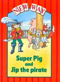 New Way: Super Pig AND Jip the Pirate