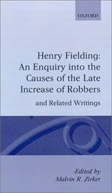 An Enquiry into the Causes of the Late Increase of Robbers and Related Writings (Fielding, Henry, Works.)