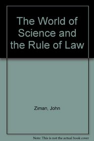 The World of Science and the Rule of Law
