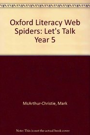 Oxford Literacy Web Spiders: Let's Talk Year 5
