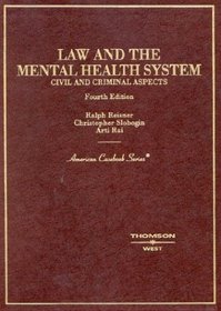 Law and the Mental Health System: Civil and Criminal Aspects (American Casebook Series) (American Casebook)