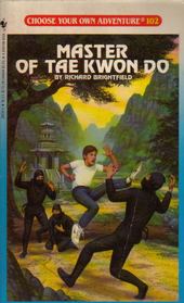 Master of Tae Kwon Do (Choose Your Own Adventure, Bk 102)