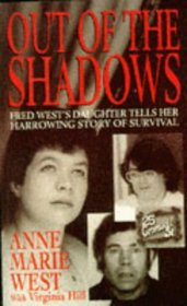 Out of the Shadows: Fred West's Daughter Tells Her Harrowing Story of Survival