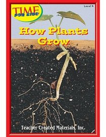 How Plants Grow Level 4 (Early Readers from TIME For Kids)