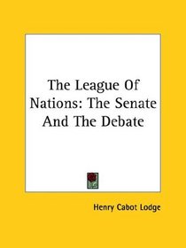 The League of Nations: The Senate and the Debate