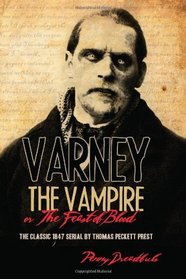 Varney the Vampire Vol. 3: The Feast of Blood