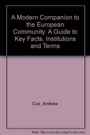 A Modern Companion to the European Community: A Guide to Key Facts, Institutions and Terms