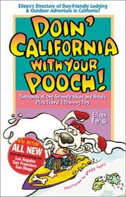 Doin' California with Your Pooch: Eileen's Directory of Dog-Friendly Lodging and Outdoor Adventure in California!  Fourth Edition