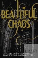 Beautiful Chaos (Beautiful Creatures, Bk 3)