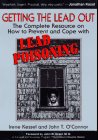 Getting the Lead Out: The Complete Resource on How to Prevent and Cope With Lead Poisoning