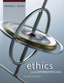 Ethics for the Information Age (2nd Edition)