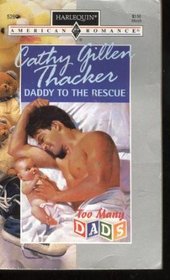 Daddy to the Rescue (Harlequin American Romance, No 526)