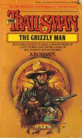 The Grizzly Man (Trailsman, No 40)