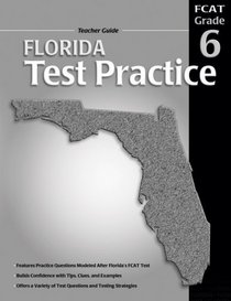 Florida Test Practice Teacher Guide, Consumable Grade 6 (Test Practice (School Specialty Publishing))
