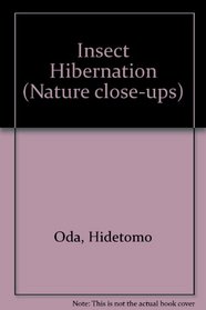 Insect Hibernation (Nature Close-Ups Series)