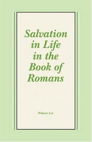 Salvation in Life in the Book of Romans