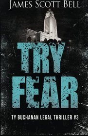 Try Fear (Ty Buchanan, Bk 3)