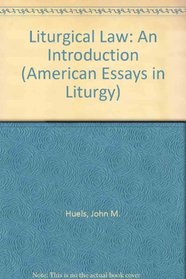 Liturgical Law (American Essays in Liturgy)