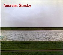 Andreas Gursky: Photographs 1984-1998