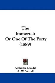 The Immortal: Or One Of The Forty (1889)