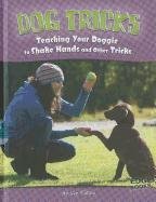 Dog Tricks; Teaching Your Doggie to Shake Hands and Other Tricks (Edge Books)