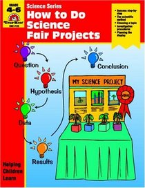 How to Do Science Fair Projects (Grades 4-6) (Science Activity Books)