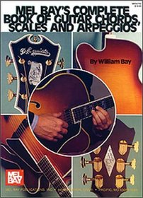 Mel Bay's Complete Book of Guitar Chords, Scales and Arpeggios