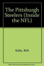 The Pittsburgh Steelers (Inside the NFL)