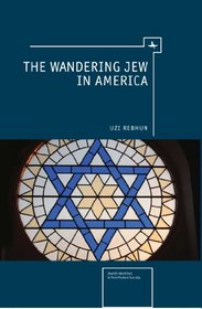 The Wandering Jew in America (Jewish Identity in Post-Modern Society)