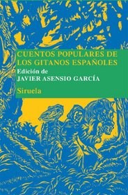 Cuentos populares de los gitanos espanoles / Folktales From Spanish Gypsies (Las Tres Edades: Biblioteca De Cuentos Populares / the Three Ages: Popular Tales Library) (Spanish Edition)