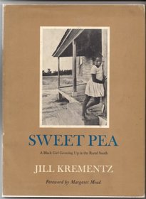 Sweet Pea; A Black Girl Growing Up in the Rural South.