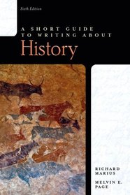 Short Guide to Writing About History, A (6th Edition) (Short Guides Series)