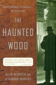 The Haunted Wood : Soviet Espionage in America--The Stalin Era (Modern Library Paperbacks)