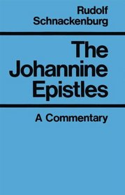 The Johannine Epistles: A Commentary